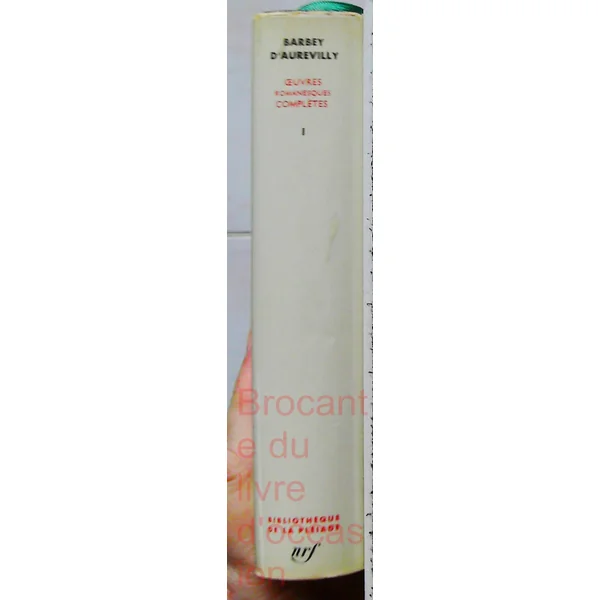 Barbey D'aurevilly. OEuvres Romanesques Complètes