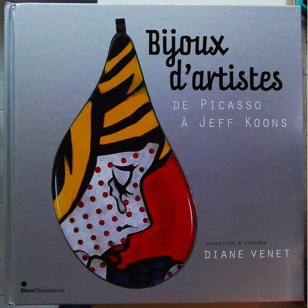 Bijoux d'artistes - De Picasso à Jeff Koons