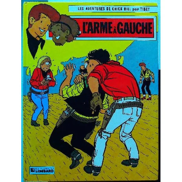 Chick Bill tome 15 - L'Arme à gauche