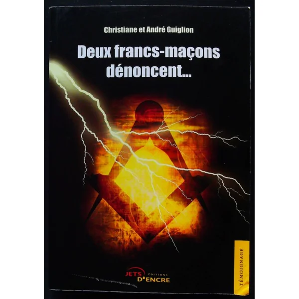 Deux francs-maçons dénoncent