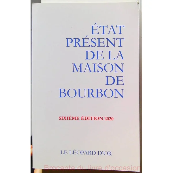 Etat present de la maison de Bourbon