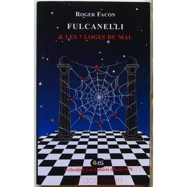 Fulcanelli & les 7 Loges du Mal