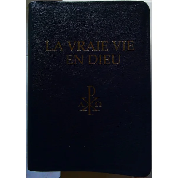 La vraie vie en Dieu