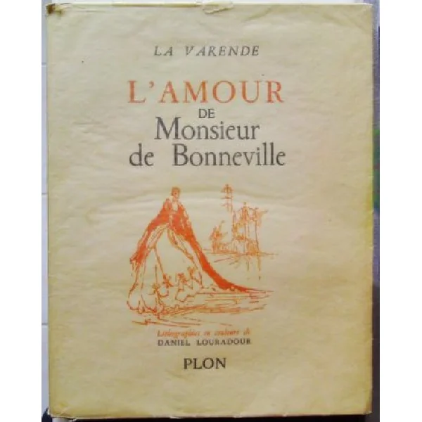 L'amour de Monsieur de Bonneville. Roman