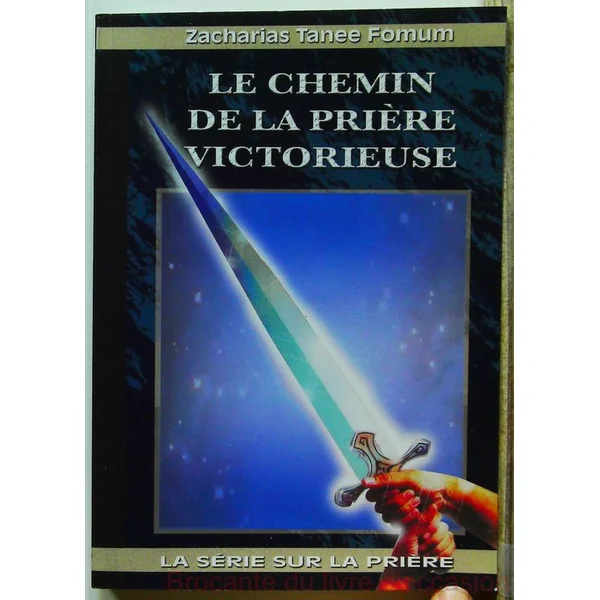 Le Chemin de la Priére Victorieuse