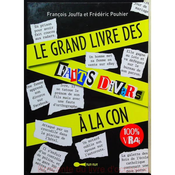 Le grand livre des faits divers à la con