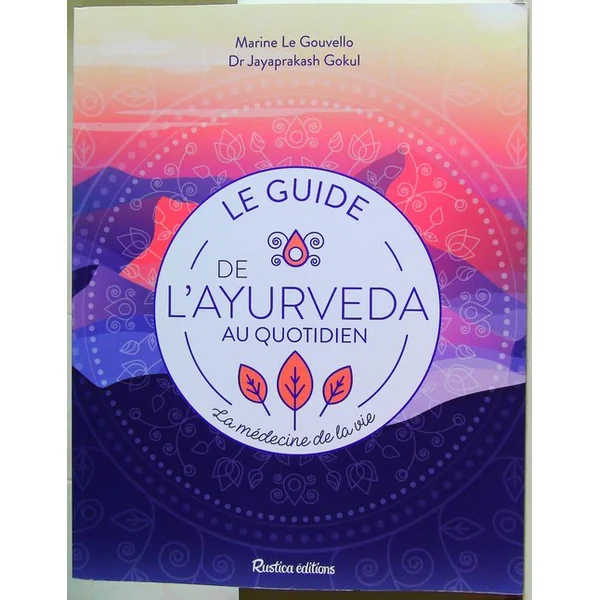 Le guide de l'ayurveda au quotidien