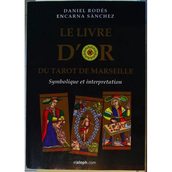 Le livre d'or du Tarot de Marseille