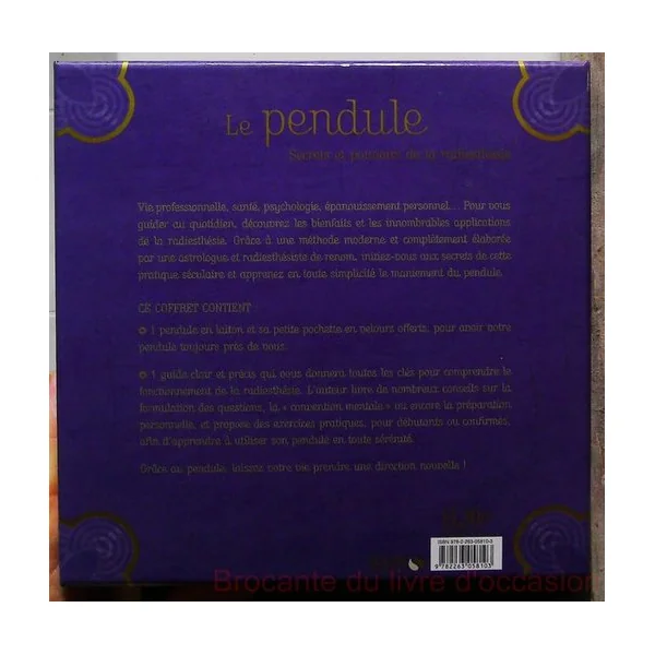 Le Pendule - Secrets Et Pouvoirs De La Radiesthésie-