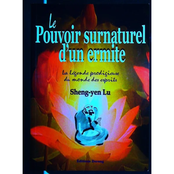 Le pouvoir surnaturel d'un ermite