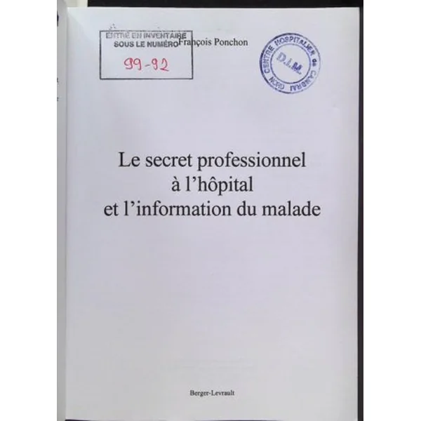 Le secret professionnel à l'hopital et l'information du malade