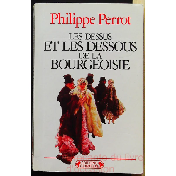 Les Dessus et les dessous de la bourgeoisie