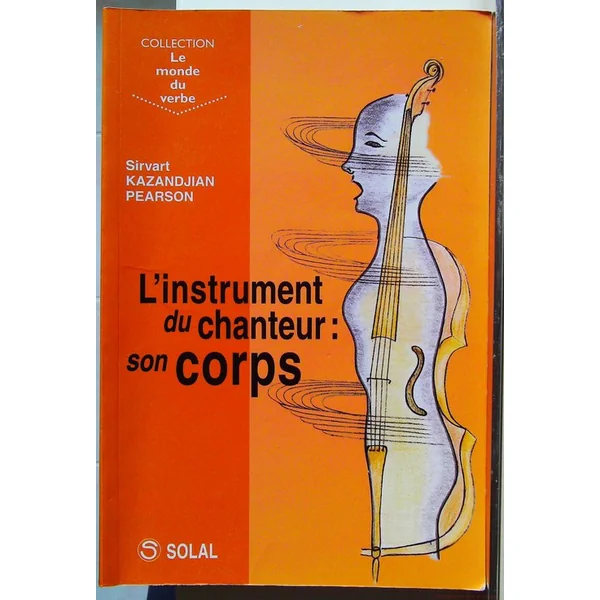 L'instrument du chanteur - Son corps