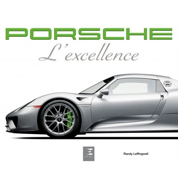 Livre Porsche l'excellence - Randy Leffingwell