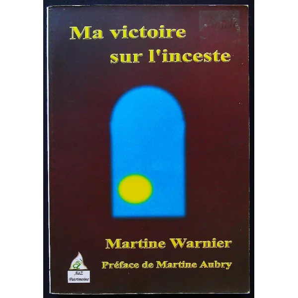 Ma victoire sur l'inceste