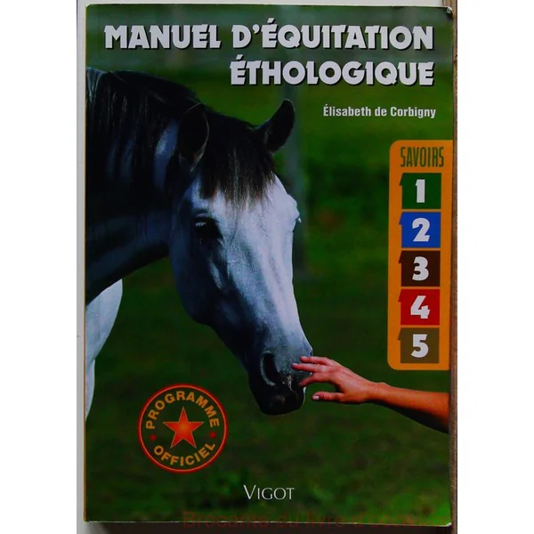 Manuel d'équitation éthologique - Savoirs 1, 2, 3, 4, 5