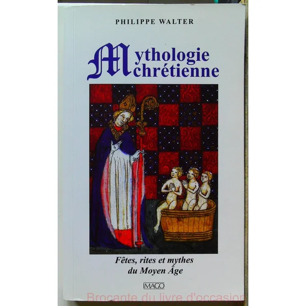 Mythologie Chretienne (3e Ed)