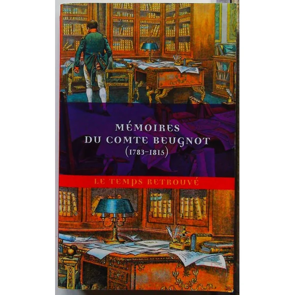 Mémoires du comte Beugnot (1783-1815)