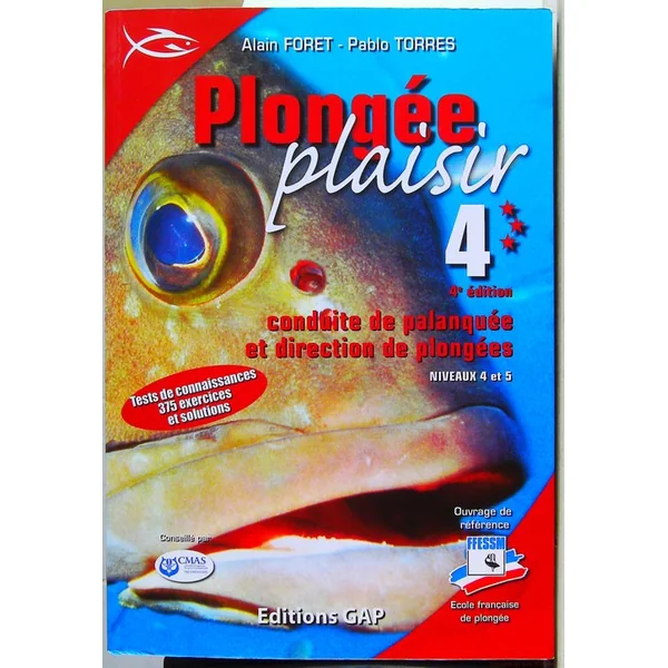 Plongée Plaisir Niveau 4 - Conduite de palanquée et direction de plongées