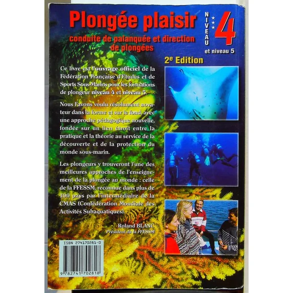 Plongée plaisir, niveau 4 et 5 - Conduite de palanquee et Direction de plongée