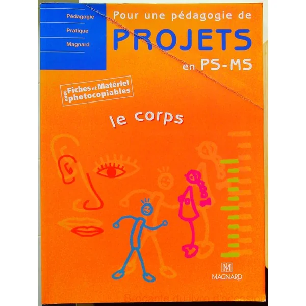 Pour une pédagogie de projets en PS, MS Le corps-