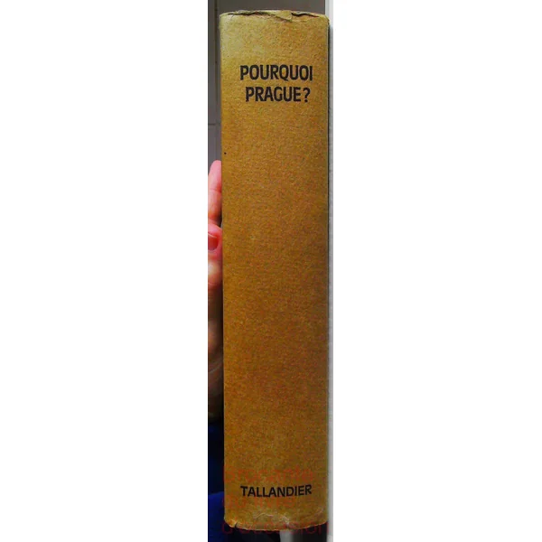 Pourquoi prague? le dossier tchécoslovaque