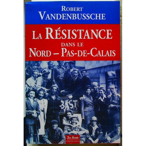 Resistance Dans Le Nord Pas De Calais (La)-