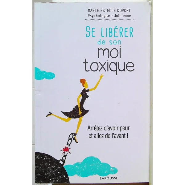Se libérer de son moi toxique