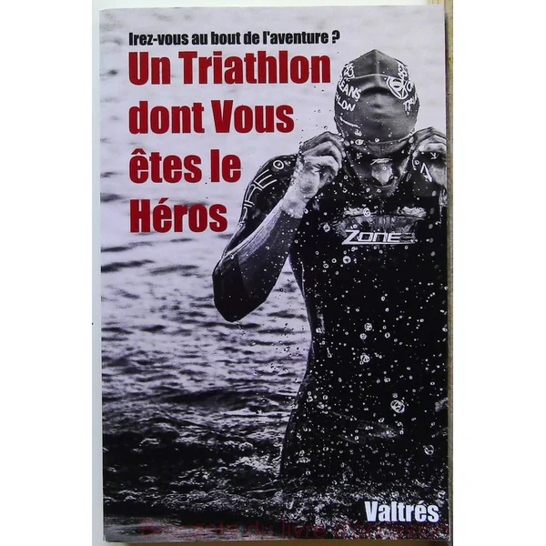 Un Triathlon dont Vous ^etes le Héros